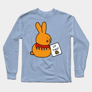 Bunny Rabbit Says U R Enuf You are Enough Long Sleeve T-Shirt